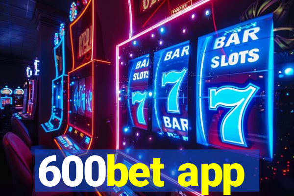 600bet app